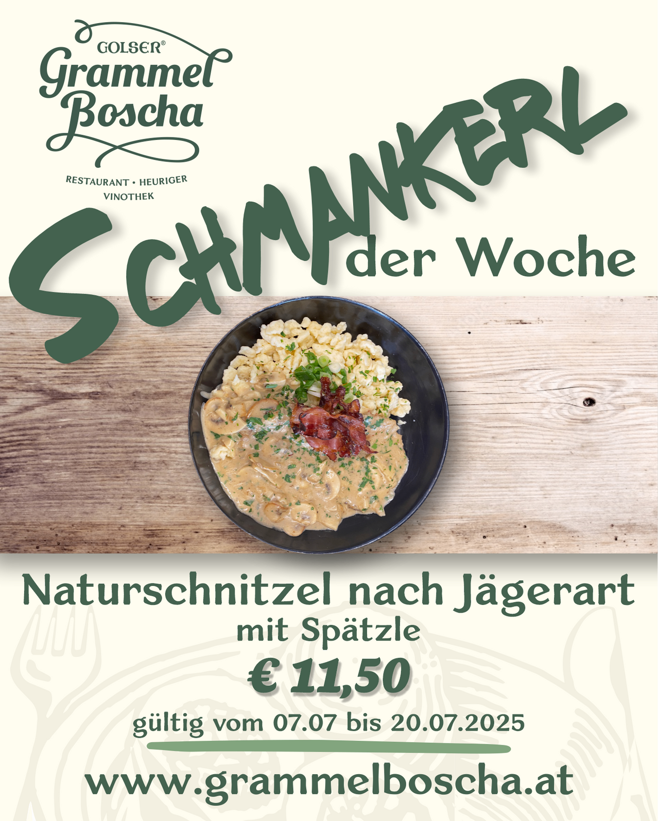 Werbung für ein Restaurant mit einem Gericht aus cremiger Champignonsuppe mit Speck, zum Preis von 11,50 Euro, gültig vom 07.07. bis 20.07.2025.