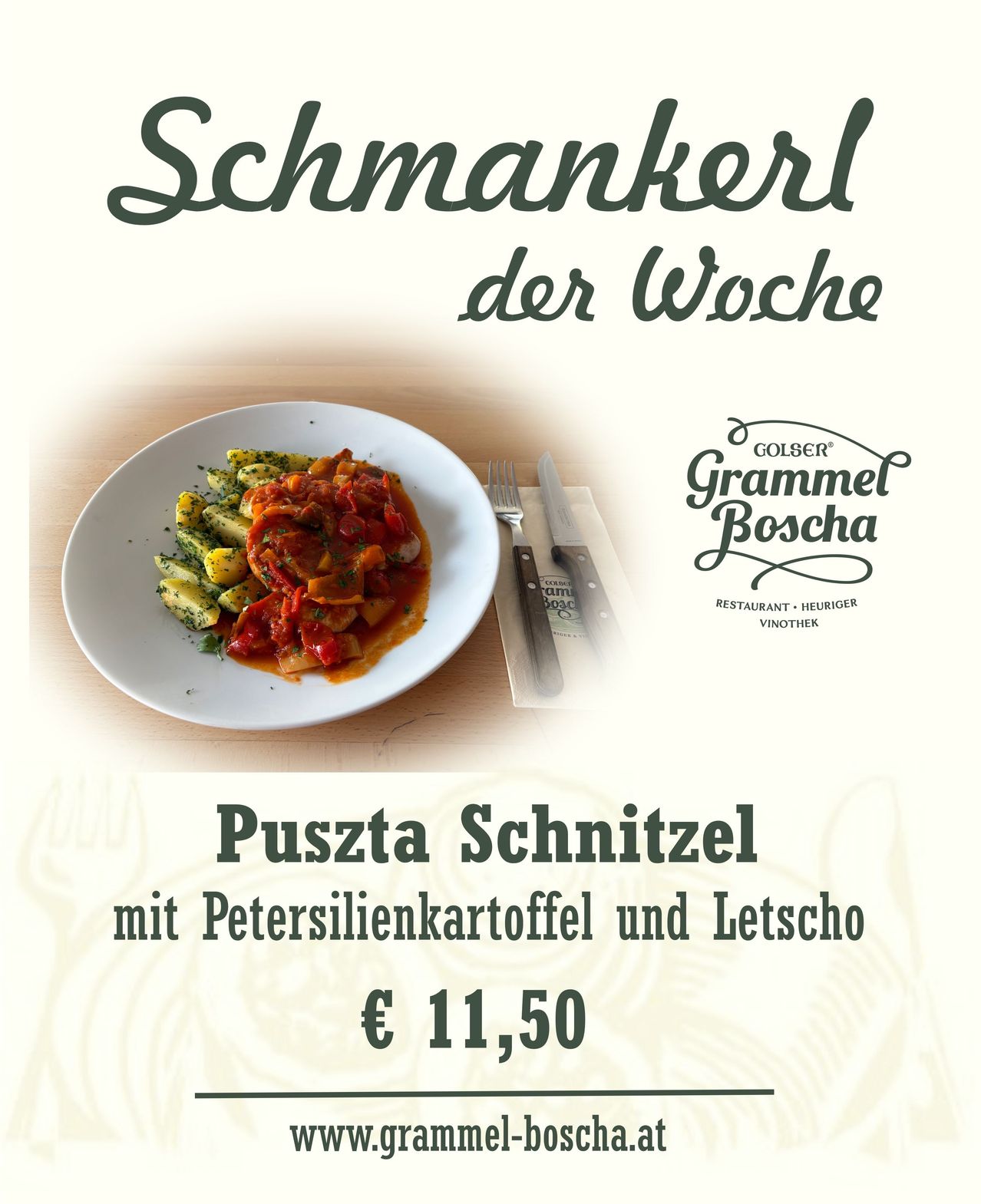 Ein Teller Schnitzel mit Petersilienkartoffeln und Salat, zum Preis von 11,50 Euro. Das Gericht ist auf einer Holzoberfläche mit Besteck präsentiert. Der Text 'Schmankerl der Woche' und 'Grammel Boscha' sind prominent angezeigt.
