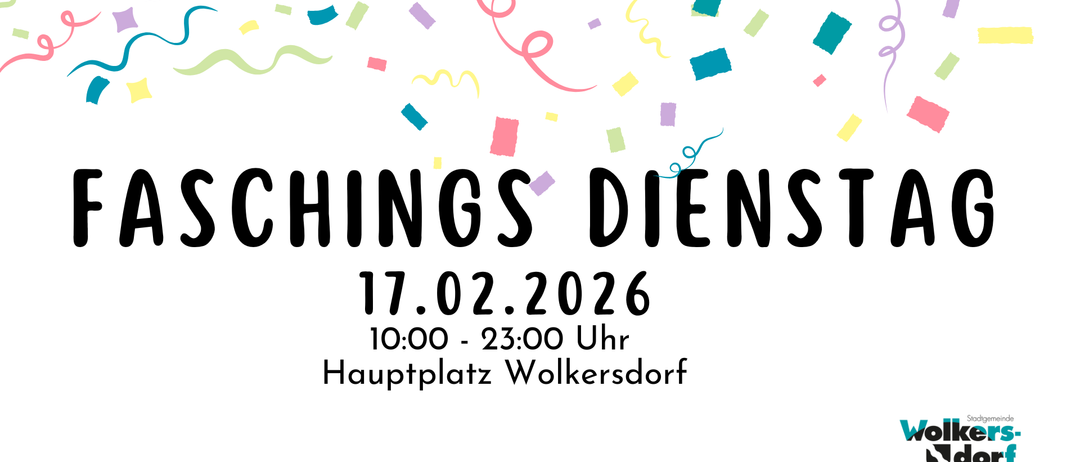 Ein Plakat bewirbt eine Feier am 17. Februar 2026 von 10:00 Uhr bis 23:00 Uhr am Hauptplatz von Wolkersdorf. Bunte Konfetti und Bänder schmücken das Plakat.