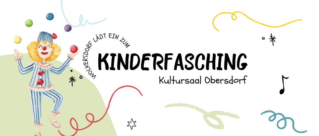 Eine Einladung zum Kinderfasching im Kultursaal Obersdorf, mit verspielten Illustrationen und dekorativen Elementen.