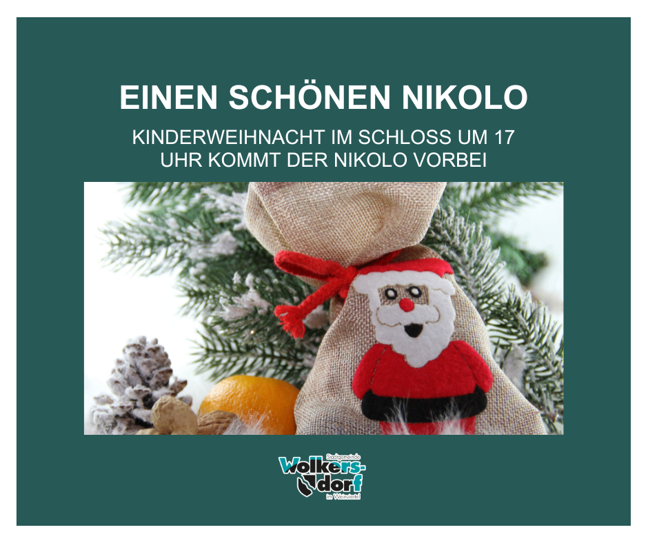Plakat für ein Kinderweihnachtsfest im Schloss um 17 Uhr. Es zeigt eine Weihnachtsmannpuppe in einem Jutesack mit einem roten Band. Tannenzapfen, Nüsse und eine Orange sind ebenfalls vorhanden. Das Plakat hat einen grünen Hintergrund und einen Wasserzeichen von 'Walkersdorf'.