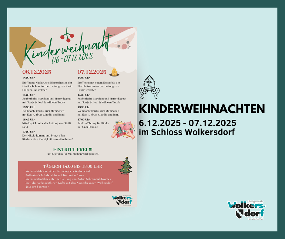 Plakat für das Kinderweihnachten-Event im Schloss Wolkersdorf. Termine: 06.12.2025 - 07.12.2025. Zeitplan umfasst verschiedene musikalische Darbietungen und Besuche des Weihnachtsmanns. Freier Eintritt, Spenden für Materialien willkommen.