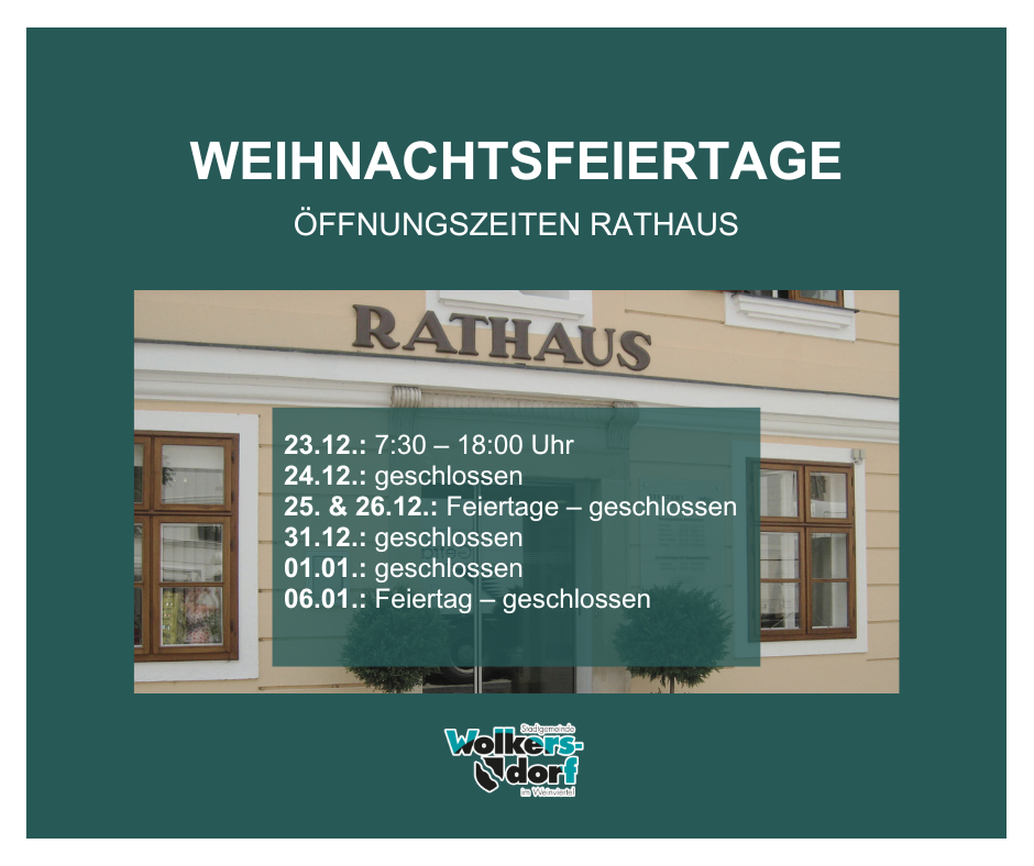 Ein Plakat zeigt die Öffnungszeiten eines Rathauses während der Weihnachtsfeiertage. Das Rathaus ist am 23. Dezember von 7:30 bis 18:00 Uhr geöffnet. Am 24. Dezember bleibt es geschlossen. Das Rathaus hat am 25. und 26. Dezember geöffnet. Am 31. Dezember ist es ebenfalls geschlossen. Am 1. Januar ist das Rathaus geöffnet. Am 6. Januar bleibt es geschlossen.