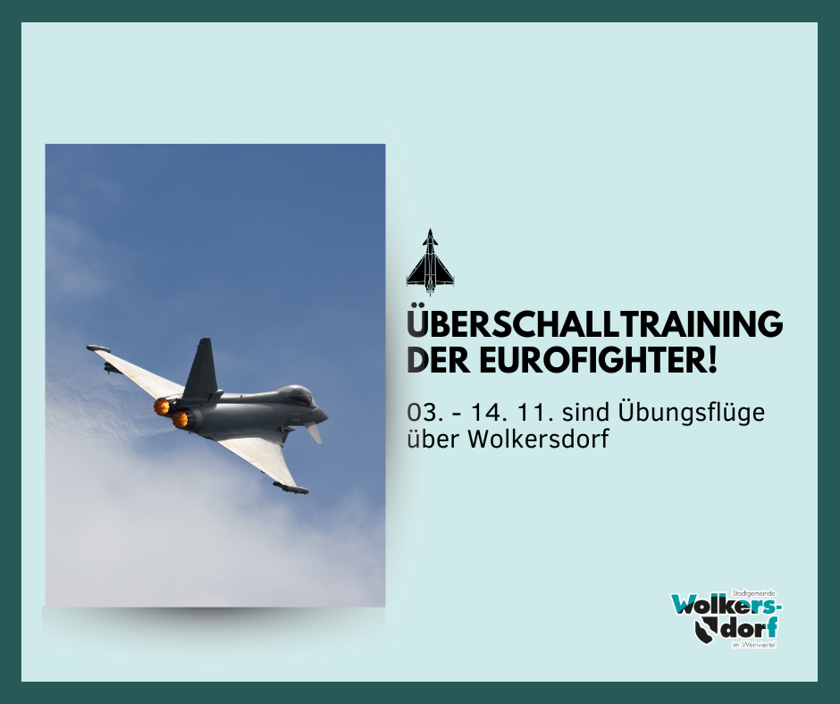 Ein Eurofighter-Jet fliegt am Himmel, mit einer Bildunterschrift über Trainingsflüge über Wolkersdorf vom 3. bis 14. November.