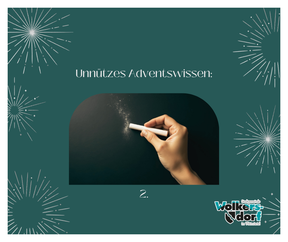 Eine Hand hält ein Stück Kreide und schreibt auf eine Tafel. Der Hintergrund ist grün mit Feuerwerk. Der Text lautet 'Unnutzes Adventswissen:'. Es gibt ein Logo für 'Wolkers Dorf'.