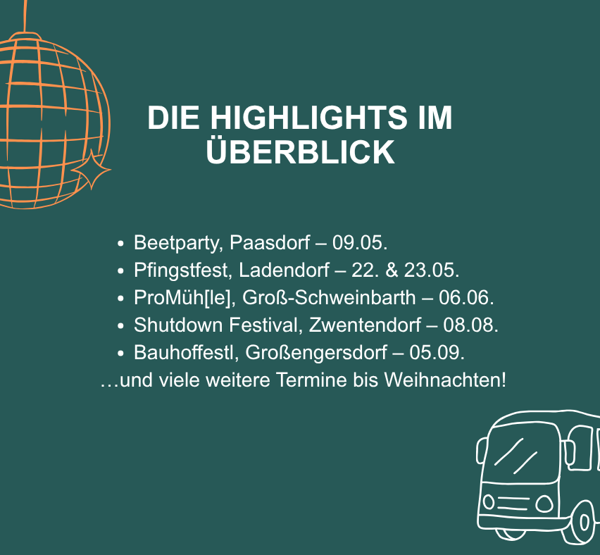 The image features a green background with white text and a graphic of a bus. It lists several events: Beetparty in Paasdorf on 09.05, Pfingstfest in Ladendorf on 22. & 23.05, ProMühl[le] in Groß-Schweinbarth on 06.06, Shutdown Festival in Zwentendorf on 08.08, and Bauhoffestl in Großengersdorf on 05.09. It mentions more events up to Christmas.