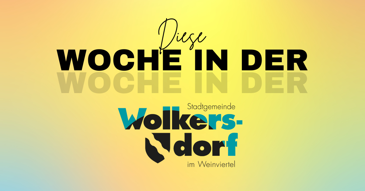 Das Bild zeigt ein lebhaftes Plakat mit dem Text 'Diese Woche in der Volksdorf' auf einem gelben und orangefarbenen Gradientenhintergrund. Es hebt die 'Stadtgemeinde' in Weinviertel hervor.