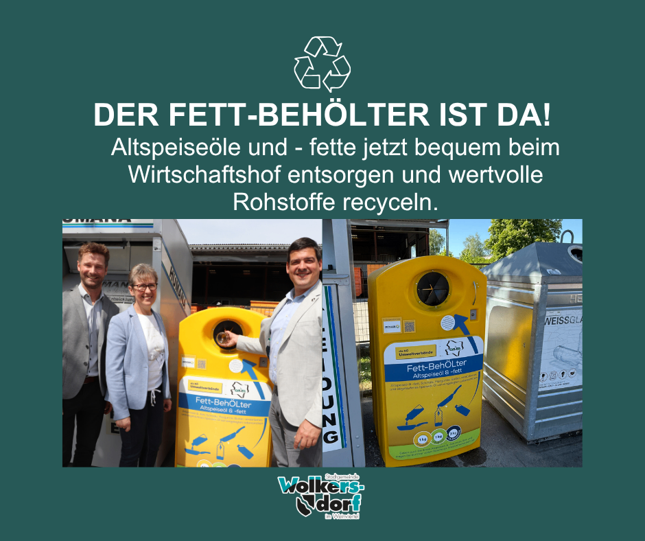 Poster mit Menschen vor gelben Recycling-Behältern. Beschriftung: 'Der Fett-Behälter ist da! Altspeiseöl und -fette jetzt bequem beim Wirtschaftshof entsorgen und wertvolle Rohstoffe recyceln.'
