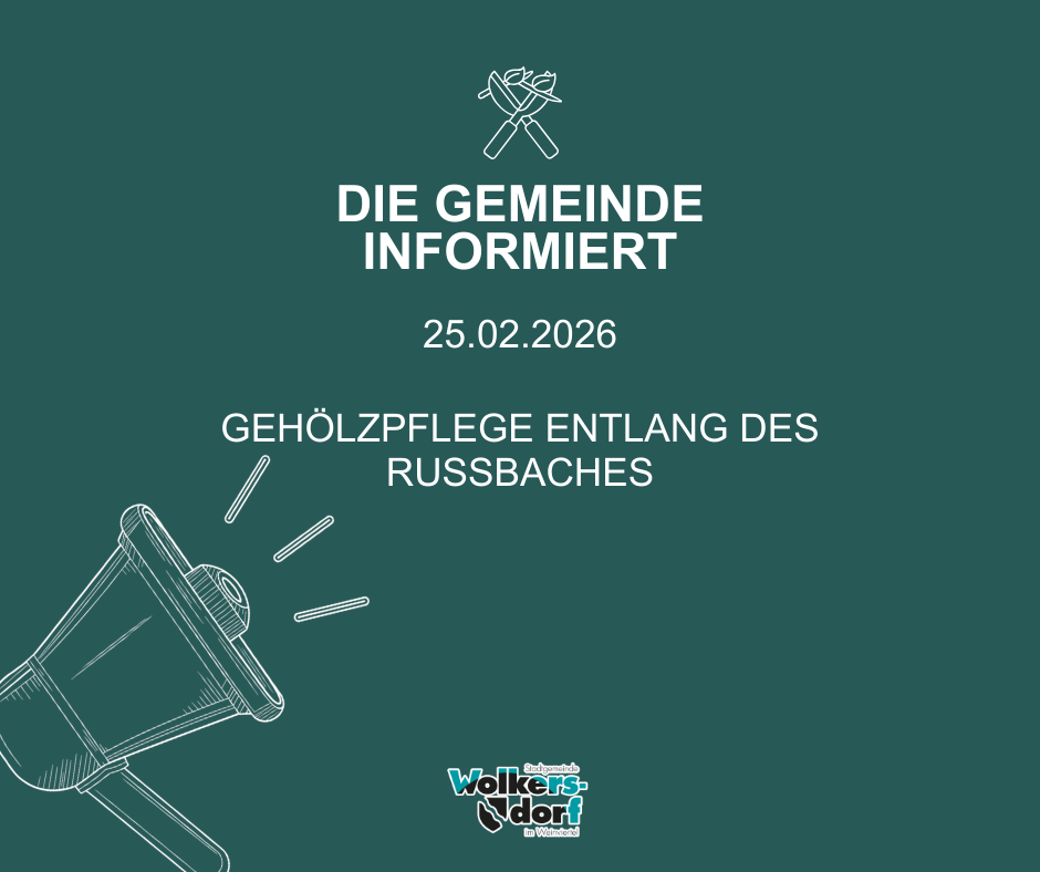 Grünes Plakat mit 'Die Gemeinde informiert' und Datum 25.02.2026. Darunter 'Gehlzpflege entlang des Russbaches' mit Megafon-Symbol. Logo unten.