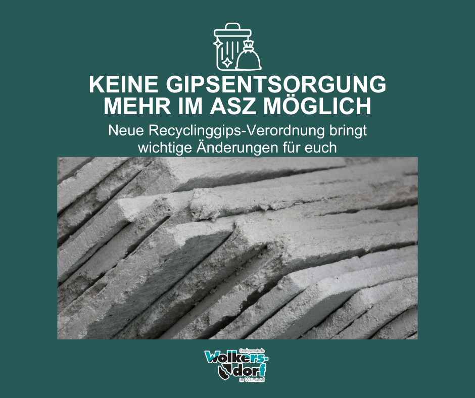 Eine Anzeige mit grünem Hintergrund zeigt einen Stapel Betonblöcke und Text über Änderungen der Recyclingvorschriften. Der Titel lautet 'Keine Gipsentsorgung Mehr Im Asz Möglich', und oben befindet sich ein Mülleimer-Symbol.