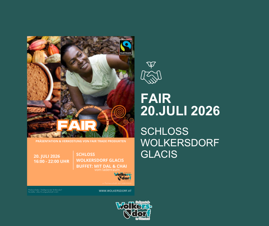 Ein Plakat für eine Fair-Trade-Veranstaltung am 20. Juli 2026 im Schloss Wolkersdorf Glacis. Es zeigt eine lächelnde Frau mit Kakaobohnen und einem Fair-Trade-Logo.