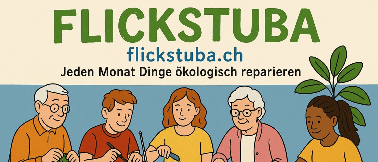 Poster for Flickstuba, a repair cafe, featuring people of different ages fixing items on a table, with tools and an iron. Located at Air-Cafe im Stoffel 3, Winterthur.