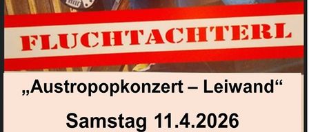 Plakat für 'Fluchnachter' Austropop-Konzert von Leiwand am 11. April 2026. Drei Musiker sind abgebildet, halten Gitarren. Veranstaltungsort: Kulturhaus Hirtenberg. Beginn: 18:30 Uhr.