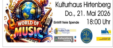 A poster with the title 'World of Music' featuring musical instruments and a globe with headphones. The event is sponsored by the Tristingtal Music School and Kulturreferat Hirtenberg.