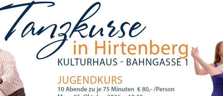 Ein Plakat für Tanzkurse in Hirtenberg. Es listet drei Arten von Kursen auf: Jugendkurs, Paare Grundkurs und Fit mit Tanz. Datum, Uhrzeit und Kosten werden angegeben. Kontaktdetails sind ebenfalls enthalten.