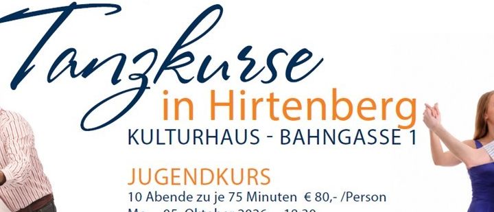 Ein Plakat für Tanzkurse in Hirtenberg. Es listet drei Arten von Kursen auf: Jugendkurs, Paare Grundkurs und Fit mit Tanz. Datum, Uhrzeit und Kosten werden angegeben. Kontaktdetails sind ebenfalls enthalten.