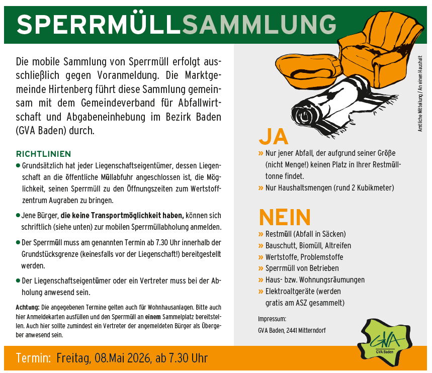 Eine Ankündigung zur mobilen Sammlung von Sperrmüll erfolgt ausnahmsweise gegen Voranmeldung. Die Marktgemeinde Hirtenberg führt diese Sammlung gemeinsam mit dem Gemeindeverband für Abfallwirtschaft und Abgabeneinhebung im Bezirk Baden (VA Baden) durch.