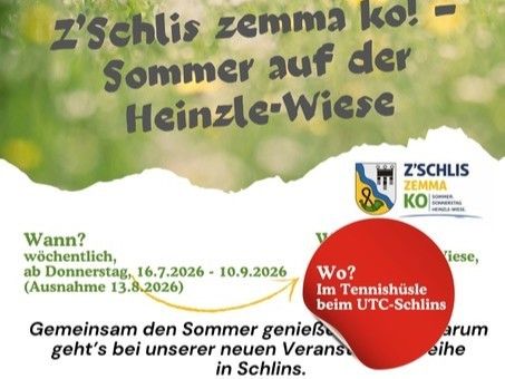 Poster for a summer event at Heinzle-Wiese, featuring a green background with text in bold black font. It includes a red circle with the text 'Wo? Im Tennishusle bei UTC-Schils' and a logo on the right. The event runs weekly from July 16 to September 10, 2026, except August 13, 2026.