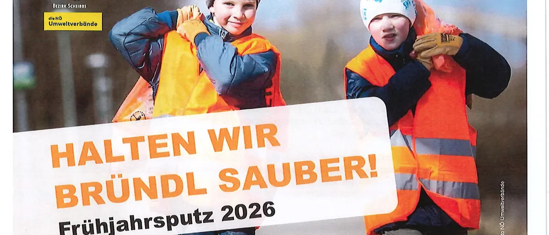 Ein Plakat für die Frühjahrsputzaktion 2026. Es zeigt zwei Helfer in orangefarbenen Westen, die Werkzeuge halten, einer hält ein Schild mit Halten wir Brundl sauber!. Das Plakat enthält Informationen über die Veranstaltung, einschließlich Datum, Uhrzeit und Ort. Es fördert die Beteiligung der Gemeinschaft am Umweltschutz.