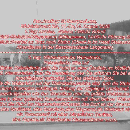 Ein Bild zeigt ein Reiseprogramm für eine Weintour in der Steiermark, Österreich, beginnend in St. Georgen/Leys am 14. August 2025. Tag 1 beinhaltet einen Besuch einer Ölmühle und Verkostung des steirischen Goldes. Tag 2 umfasst eine Weintour mit Stopps bei verschiedenen Weingütern und Attraktionen entlang des Weges.