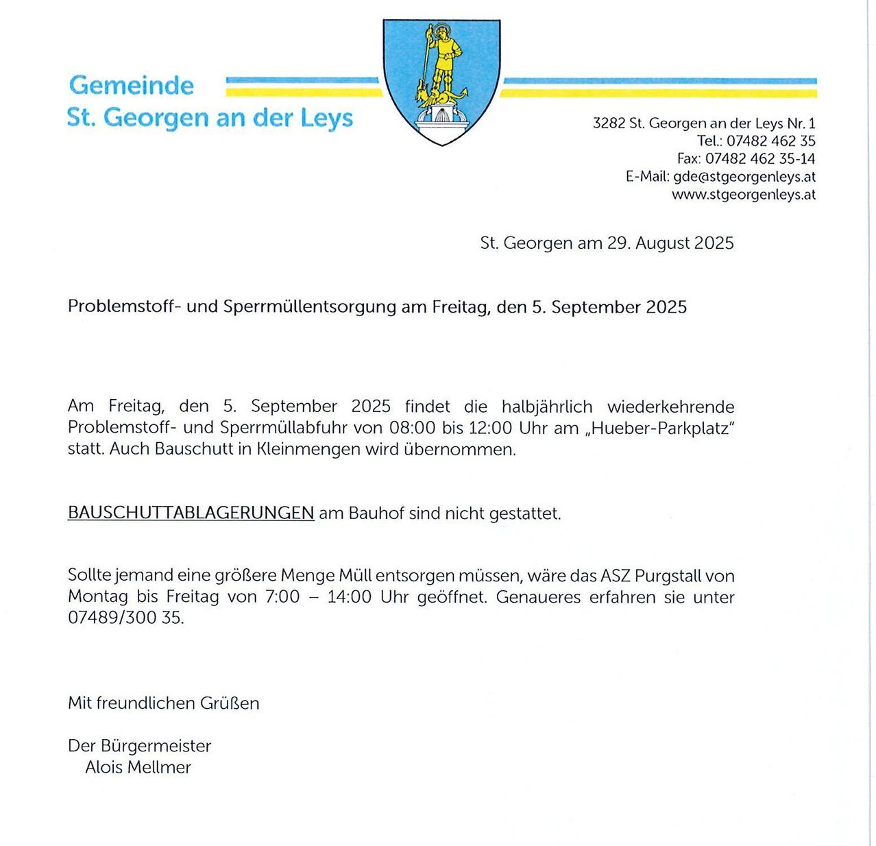 Gemeinde St. Georgen an der Leys. Adresse und Kontaktdaten. Ereignis: Problemstoff- und Sperrmüllsammlung am Freitag, den 5. September 2025, von 08:00 bis 12:00 Uhr am Hueber-Parkplatz. Bauschutt wird nicht am Bauhof angenommen. Kontakt für größere Müllmengen: 07489/300 35.