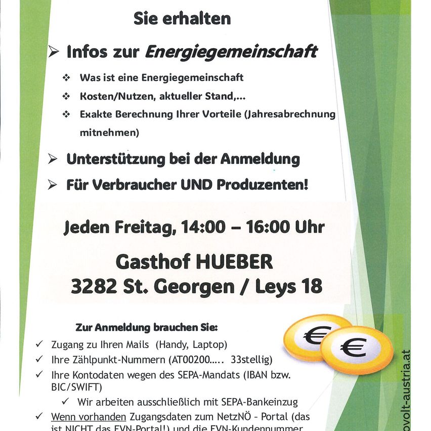 Eine Anzeige für eine Energiegenossenschaft. Sie bietet Informationen darüber, was eine Energiegenossenschaft ist, Kosten, Vorteile und genaue Berechnung der Vorteile. Sie bietet auch Unterstützung bei der Anmeldung. Jeden Freitag von 14:00 bis 16:00 Uhr im Gasthof Hueber verfügbar. Benötigt Zugang zu E-Mails, Zahlungsdetails und SEPA-Mandatsdetails.