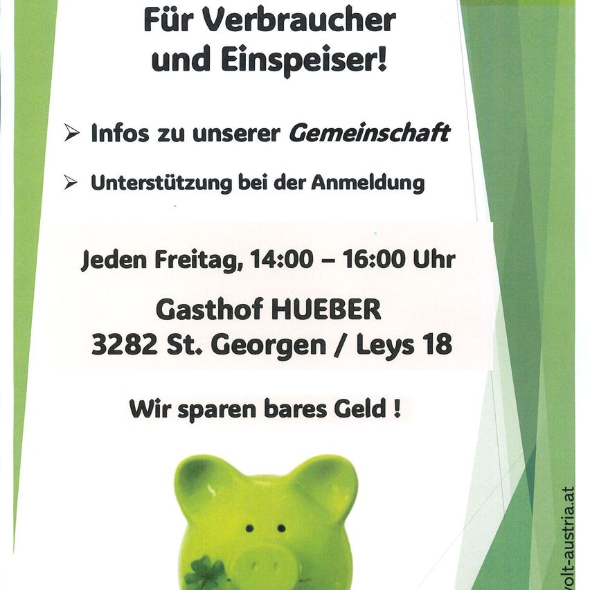 Plakat für eine Gemeinschaft in St. Georgen/Leys 18. Infos zur Gemeinschaft und Unterstützung bei der Anmeldung jeden Freitag von 14:00-16:00 Uhr im Gasthof Hueber. Wir sparen Bargeld! Mit einer grünen Sparschwein-Figur.