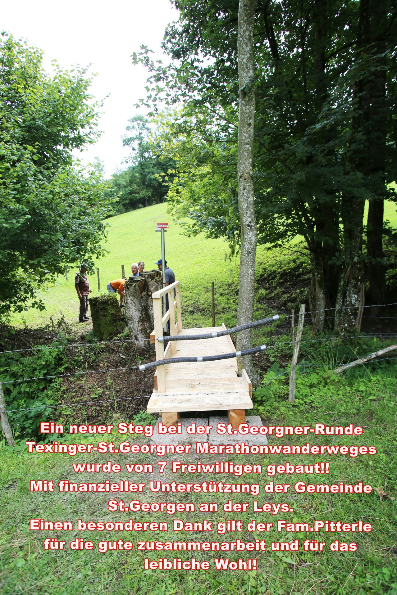 Ein neuer Weg bei der St. Georgner-Runde Texinger-St. Georgner Marathon-Wanderwege wurde von 7 Freiwilligen gebaut!! Mit finanzieller Unterstützung der Gemeinde.