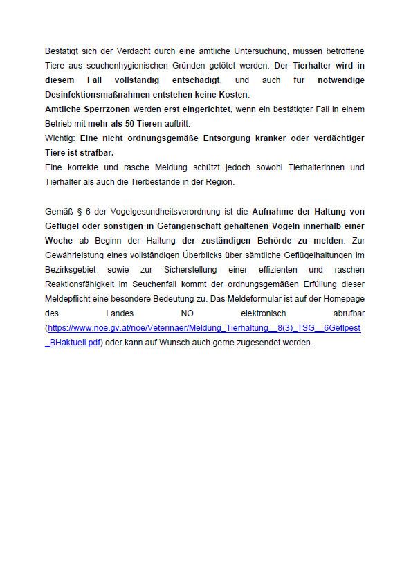 Bestätigt sich der Verdacht durch eine amtliche Untersuchung, müssen betroffene Tiere aus seuchenhygienischen Gründen getötet werden. Der Tierhalter wird in diesem Fall vollständig entschädigt, und auch für notwendige Desinfektionsmaßnahmen entstehen keine Kosten. Amtliche Sperrzonen werden erst eingerichtet, wenn ein bestätigter Fall in einem Betrieb mit mehr als 50 Tieren auftritt. Wichtig: Eine nicht ordnungsgemäße Entsorgung kranker oder verdächtiger Tiere ist strafbar.