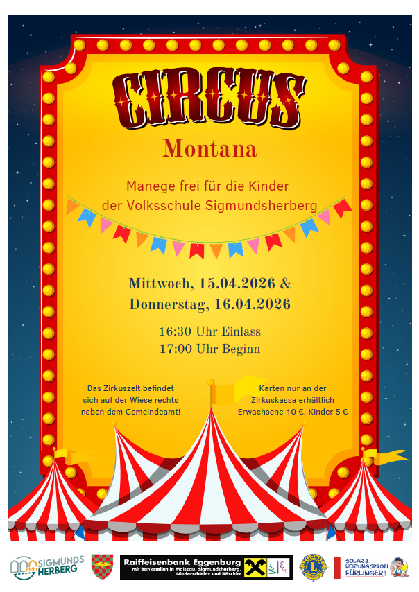 Circus Montana event. Free manege for children of Sigmundsherberg primary school. April 15th and 16th, 2026. Admission 4:30 pm, show starts at 5 pm. Tickets at the circus box office. Adults 10 C, children 5 C.