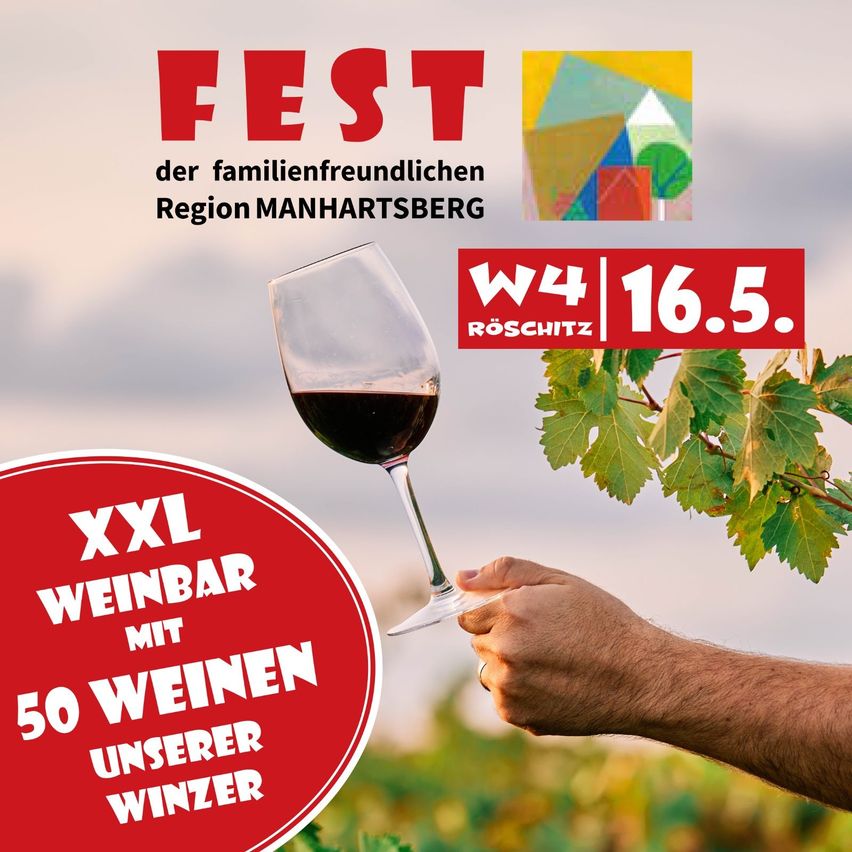 Werbeplakat für ein familienfreundliches Fest in der Region Manhartsberg, mit einer Hand, die ein Weinglas hält, rotem Wein und Trauben. Veranstaltungsdatum: 16. Mai.