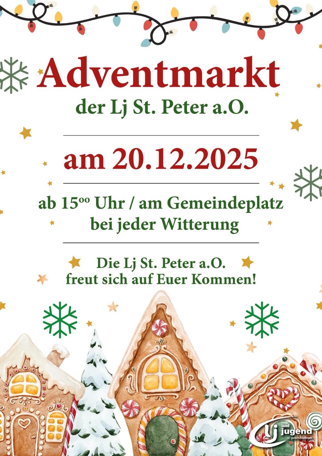 Werbeanzeige für den Adventmarkt der Lj St. Peter a.O. am 20.12.2025. Beginn um 15:00 Uhr am Gemeindeplatz, unabhängig vom Wetter. Lj St. Peter a.O. freut sich auf Ihren Besuch.