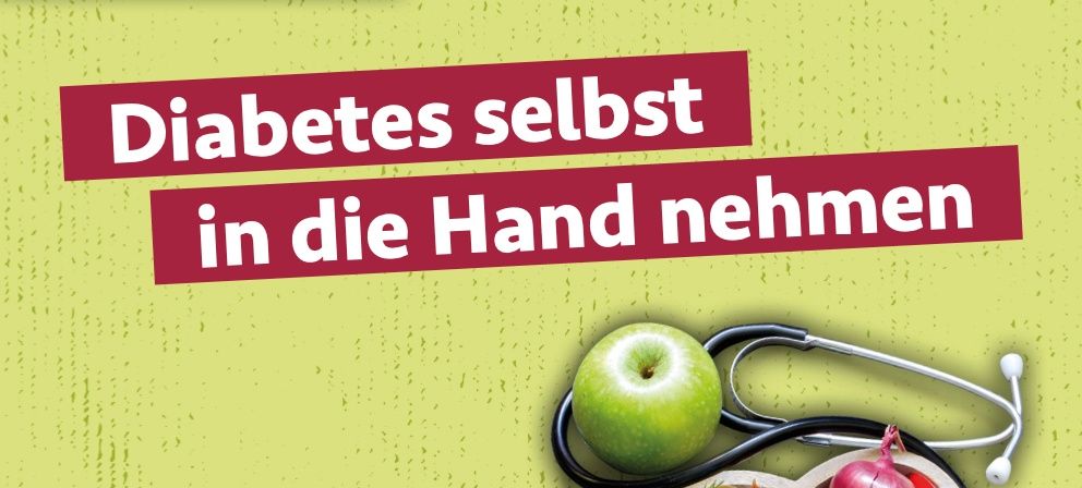 Grüner Apfel, Stethoskop und Text auf grünem Hintergrund. Der Text lautet 'Diabetes selbst in die Hand nehmen'.