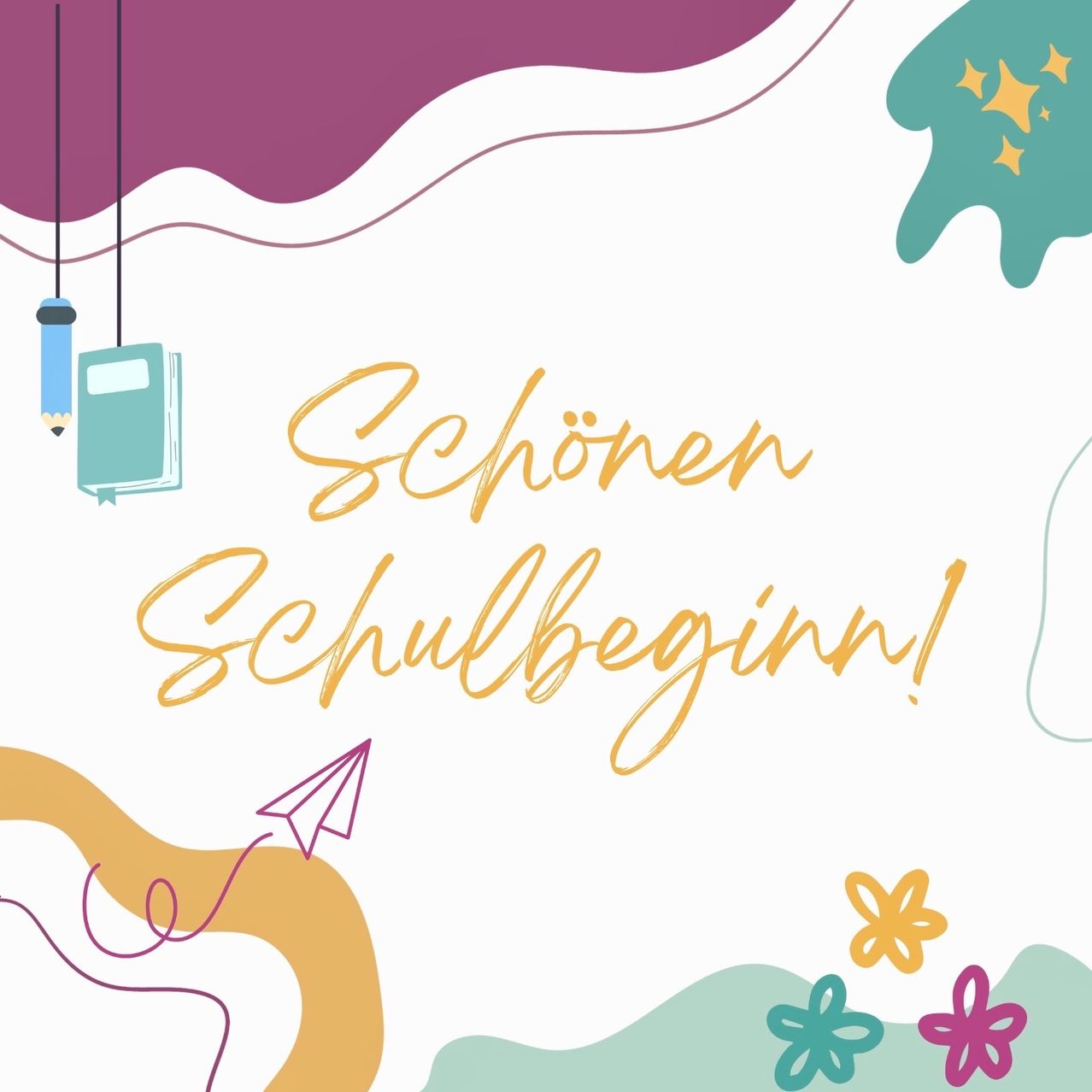 A colorful illustration with the text 'Schon Schulbeginn!' in golden font, featuring a pencil, a book, and various flowers and stars. The background is a mix of white and pastel colors.