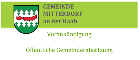 Vorankündigung einer öffentlichen Gemeinderatssitzung im Gemeindesaal Mitterdorg/R am Montag, 22. September 2025, um 18:00 Uhr. Die Tagesordnungspunkte werden in der Woche vor der Sitzung bekannt gegeben.