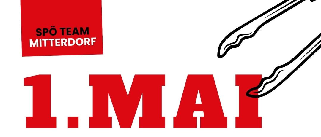 Das Plakat für das 1. Mai Fest auf dem Sportplatz Mitterdorf/Raab zeigt einen Grill und Musiknoten. Es weist auf eine Wanderung ab 9 Uhr hin, Abfahrt um 12 Uhr und Rückkehr gegen diese Zeit.