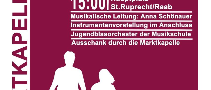 Plakat für eine musikalische Veranstaltung am 18. April 2026 um 15:00 Uhr am Hauptplatz in St. Ruprecht/Raab. Anna Schoenauer wird die Musik leiten, mit einer Instrumentenvorstellung des Jugendblasorchesters der Musikschule.