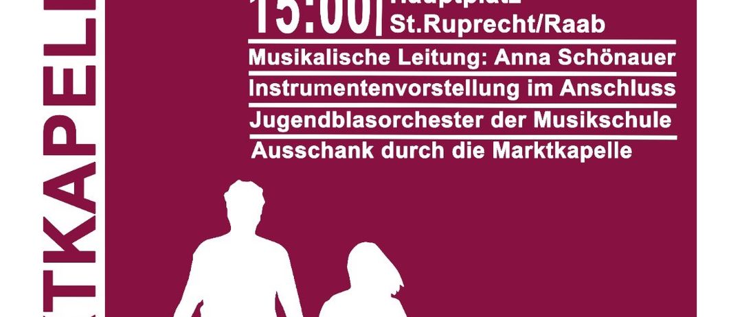 Plakat für eine musikalische Veranstaltung am 18. April 2026 um 15:00 Uhr am Hauptplatz in St. Ruprecht/Raab. Anna Schoenauer wird die Musik leiten, mit einer Instrumentenvorstellung des Jugendblasorchesters der Musikschule.