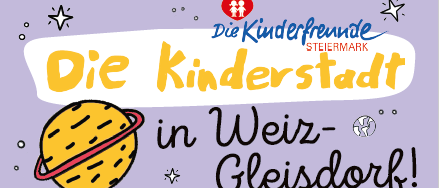 Poster für die Veranstaltung 'Die Kinderstadt in Weiz-Gleisdorf', Eintritt frei, 3. bis 7. August 2026, QR-Code, Ort: Garten der Generationen, Teichstraße 14, 8160 Weiz, alle Infos und Anmeldung verfügbar. Unterstützt von Bund, Land und Europäischer Union.