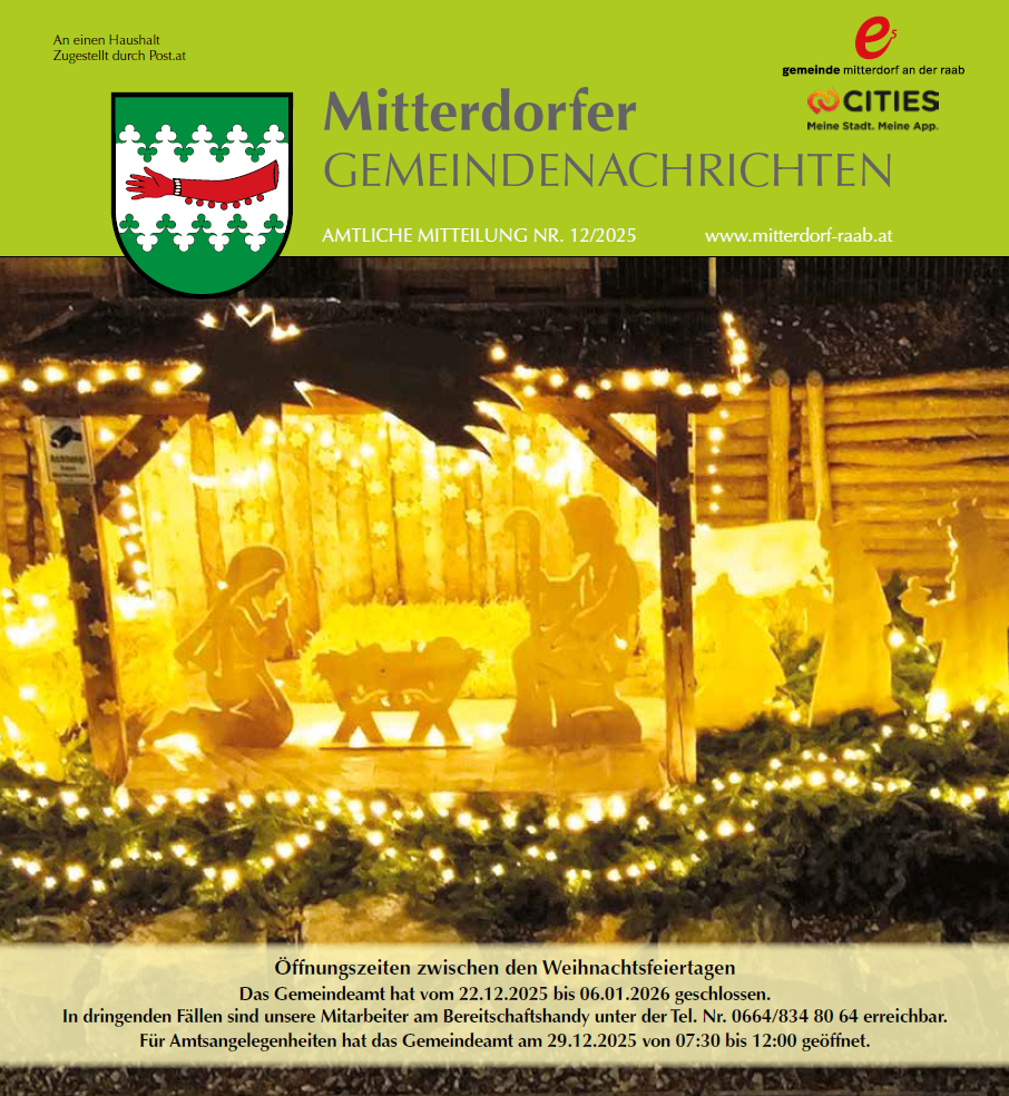 Amtliche Mitteilung von Mitterdorfer. Das Gemeindeamt ist vom 22.12.2025 bis 06.01.2026 geöffnet. Für Amtsangelegenheiten ist das Gemeindeamt am 29.12.2025 von 07:30 bis 12:00 geöffnet.