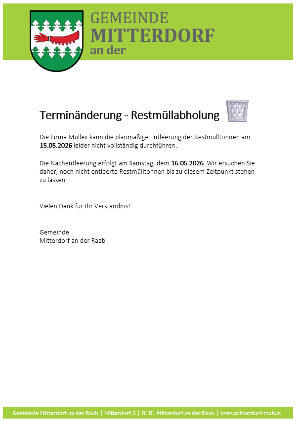 Mitterdorf municipality logo. Scheduled collection of waste is rescheduled. Collection on 15.05.2026 will not take place. Collection on Saturday, 16.05.2026 will take place. Please leave out uncollected waste. Many thanks for your understanding! Mitterdof an der Raab.