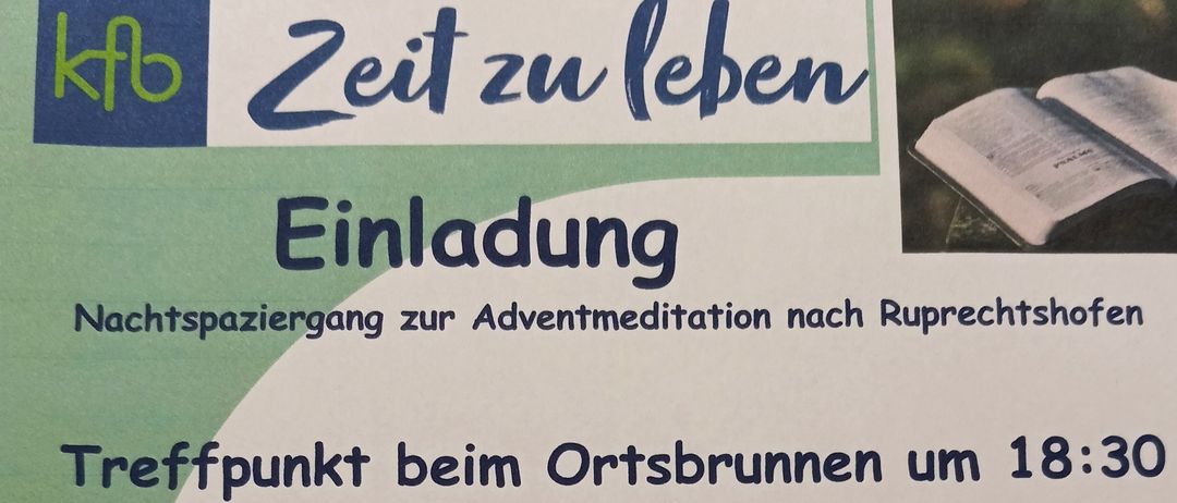 Das Bild zeigt eine Einladung zu einer Adventsmeditation am 16. Dezember 2025, die um 19:00 Uhr in der Wallfahrtskirche Ruprectshofen beginnt. Der Treffpunkt ist um 18:30 Uhr am Ortsbrunnen.