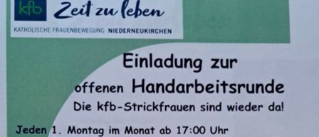 Die Einladung lautet auf offene Handarbeitstreffen. Sie finden jeden ersten Montag im Monat ab 17:00 Uhr statt. Ort: Pfarrheim Niederneukirchen. Die Gruppe ist selbstversorgend. Termine: 12.1.2026, 2.2.2026, 2.3.2026, 13.4.2026, 4.5.2026, 1.6.2026, 7.9.2026, 5.10.2026, 2.11.2026, 7.12.2026. Für weitere Informationen kontaktieren Sie Erika Niedermann unter 0664/41 20 773.