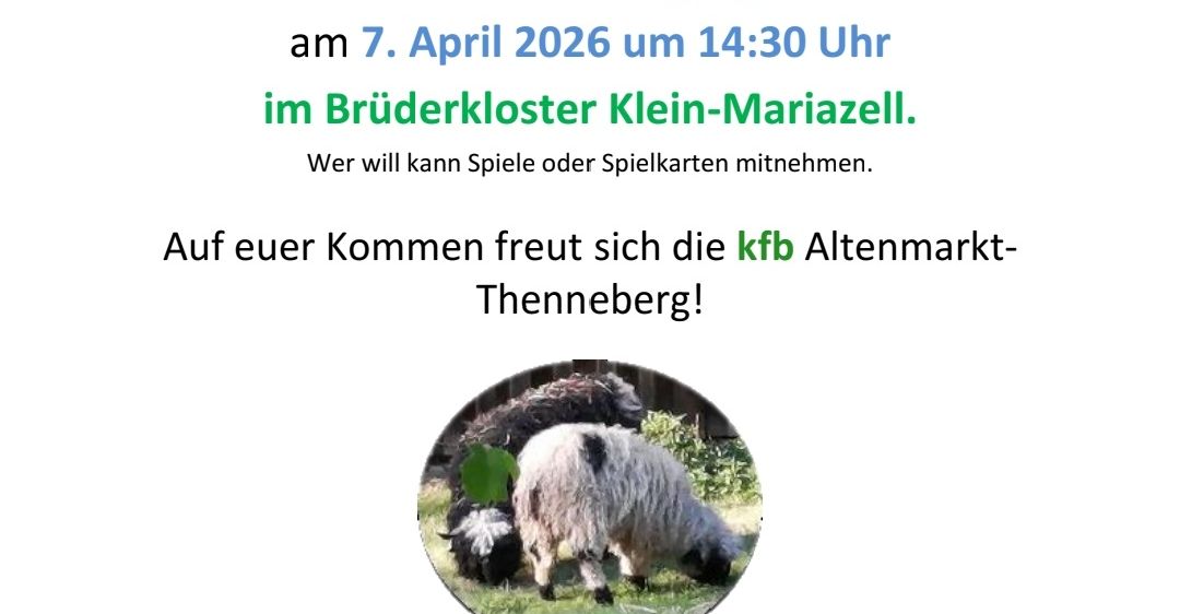 Plakat für ein Ostereiersuchen der Katholischen Frauenbewegung am 7. April 2006 um 14:30 Uhr im Bruderkloster Klein-Mariazell. Teilnehmer können Spiele oder Spielkarten mitbringen. Der kfb Altenmarkt-Thennerberg freut sich auf Ihren Besuch. Osterwache der kfb am Karfreitag von 9-10 Uhr in Altenmarkt. Die Katholische Frauenbewegung wünscht ein frohes und gesegnetes Osterfest.