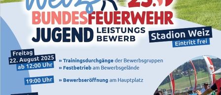 Plakat für die Weiz 2025 Bundesjugendfeuerwehrveranstaltung. Beinhaltet Trainingssitzungen, Feuerwehrwettbewerbe und eine Eröffnungsfeier auf dem Hauptplatz. Geplant für den 22. und 23. August 2025. Freier Eintritt.