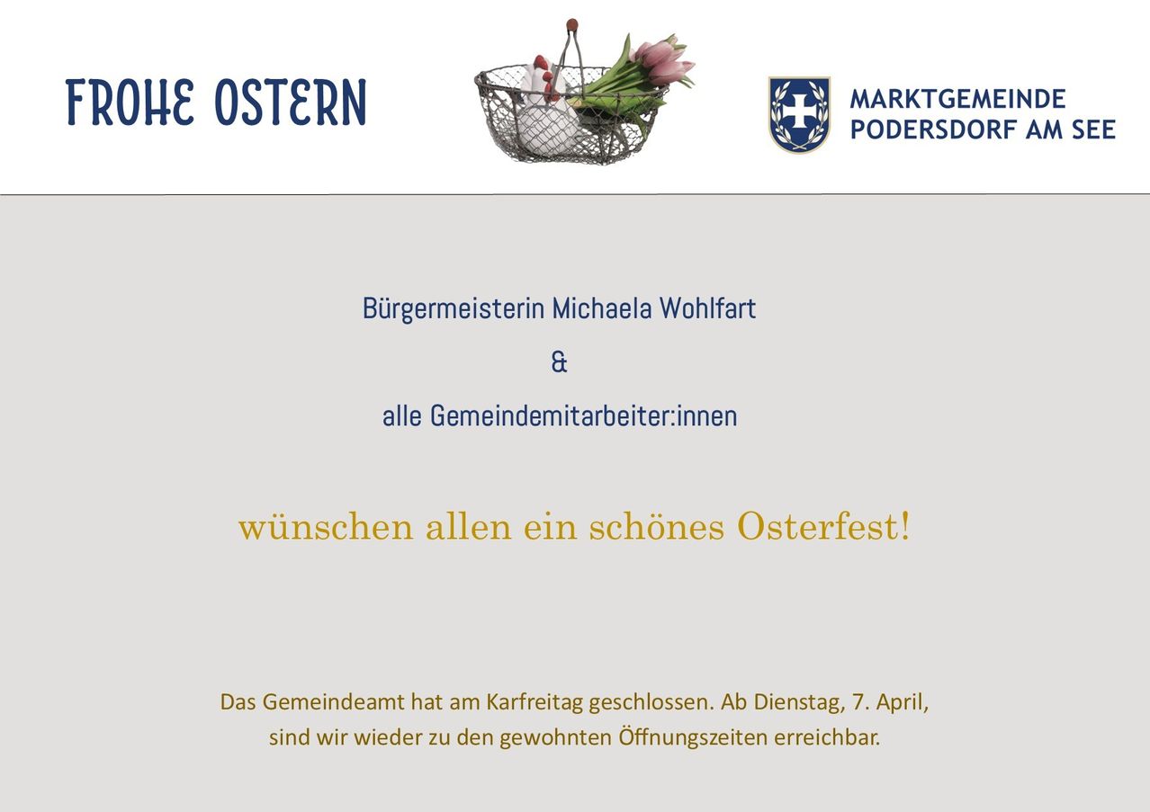 Postkarte mit einem Korb voller Blumen und einem Logo. Es steht 'E Ostern'. Darunter 'Burgermeisterin Michaela Wohlfart & alle Mitarbeiterinnen wünschen allen ein frohes Osterfest!'. Das Gemeindeamt war am Karfreitag geschlossen. Ab Dienstag, 7. April, sind wir wieder zu den gewohnten Öffnungszeiten erreichbar.
