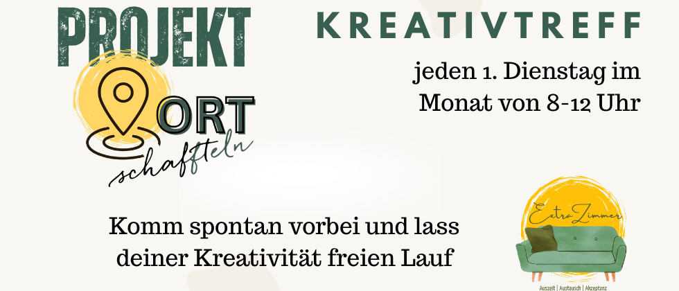 Tritt Projekt Ort jeden 1. Dienstag im Monat von 8-12 bei. Komm vorbei und lass deiner Kreativität freien Lauf.