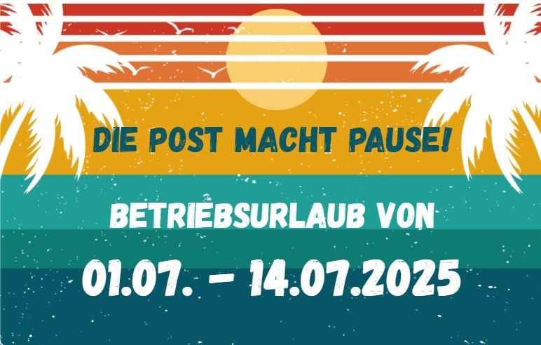 Die Post macht Pause vom 01.07. bis 14.07.2025. Illustration eines Strandes mit Palmen und Sonne.