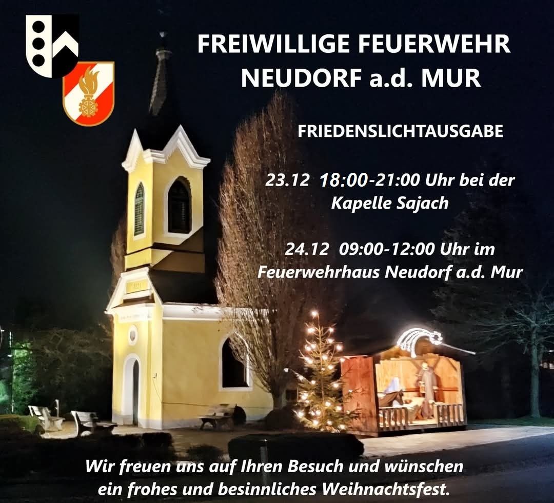 Plakat für eine Friedenslichtfeier der Freiwilligen Feuerwehr Neudorf a.d. Mur. Die Veranstaltung findet am 23. Dezember von 18:00 bis 21:00 Uhr in der Kapelle Sajach statt. Am 24. Dezember ist sie von 9:00 bis 12:00 Uhr im Feuerwehrhaus Neudorf a.d. Mur. Das Plakat zeigt eine Kirche und eine Krippe.