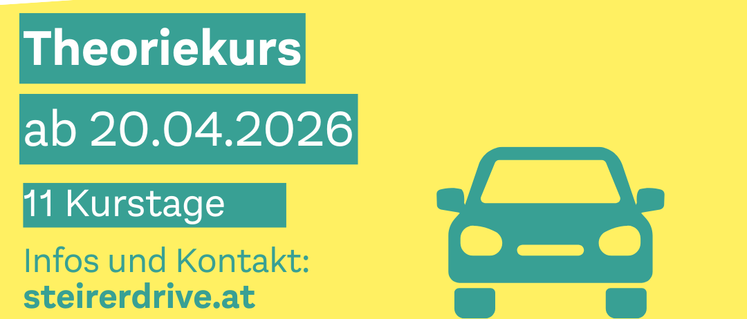 Plakat für einen Theoriekurs von Fahrschule Steyrer Drive. Der Kurs beginnt am 20. April 2026 und besteht aus 11 Stufen. Für weitere Informationen besuchen Sie steirerdrive.at.